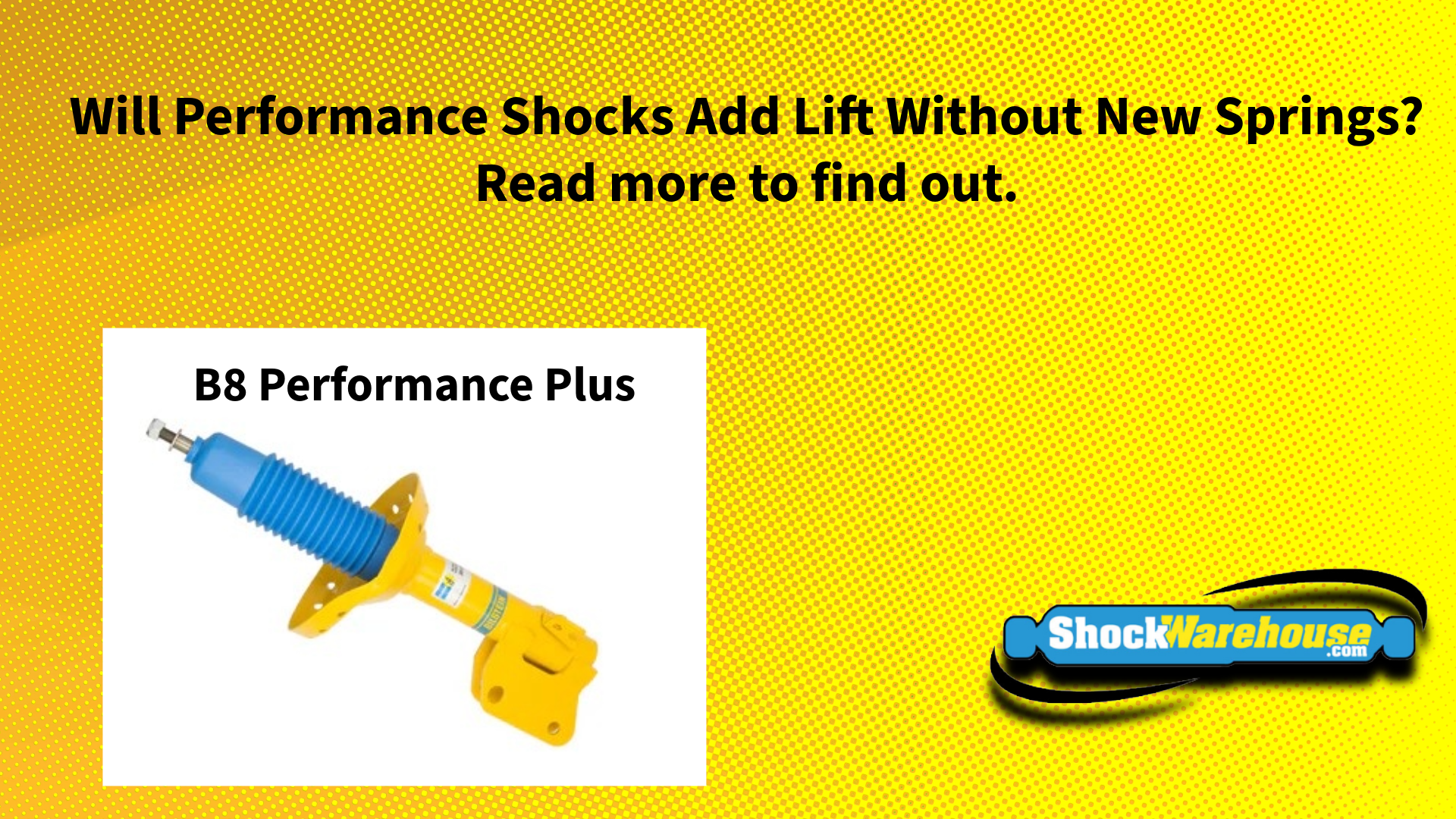 Do Performance Shocks Provide Lift Without New Springs?