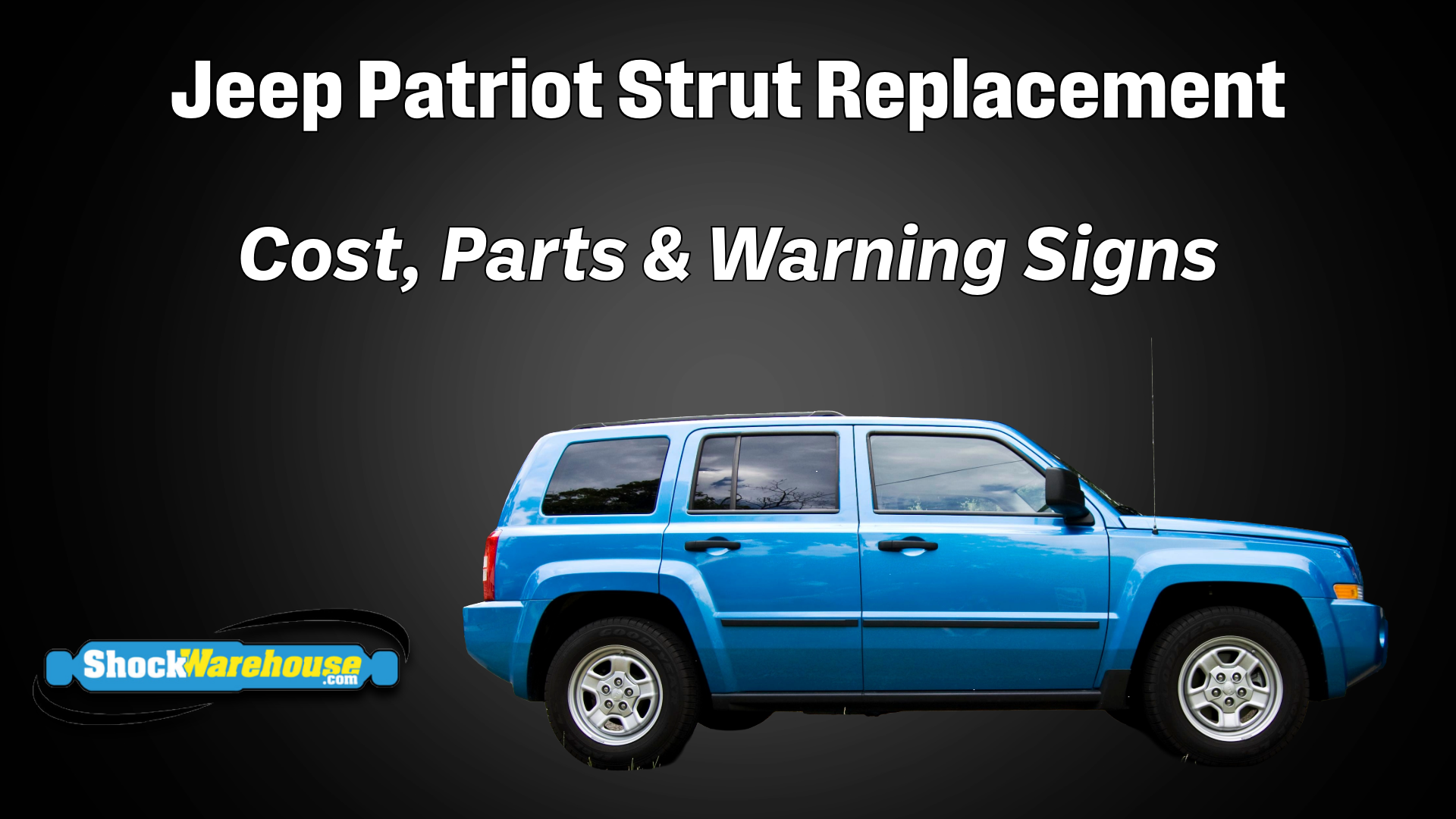 Jeep Patriot Strut Replacement: Cost, Parts, and Symptoms