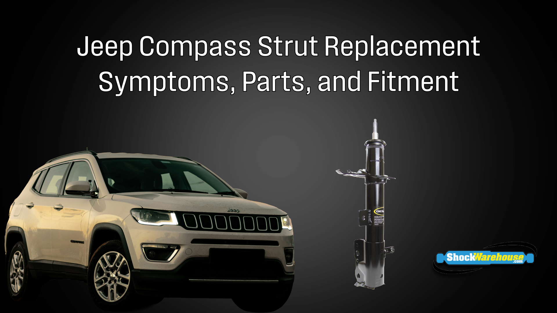 Jeep Compass Strut Replacement: Symptoms, Parts, and Fitment